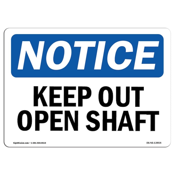 Safety Sign, OSHA Notice, 3.5" Height, 5" Width, Keep Out Open Shaft Sign, Landscape, 10PK